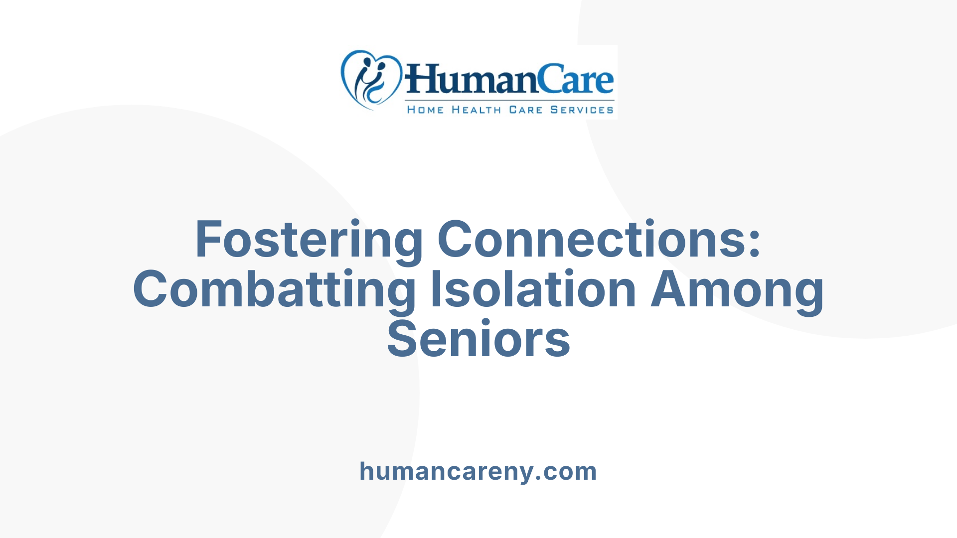 Fostering Connections: Combatting Isolation Among Seniors