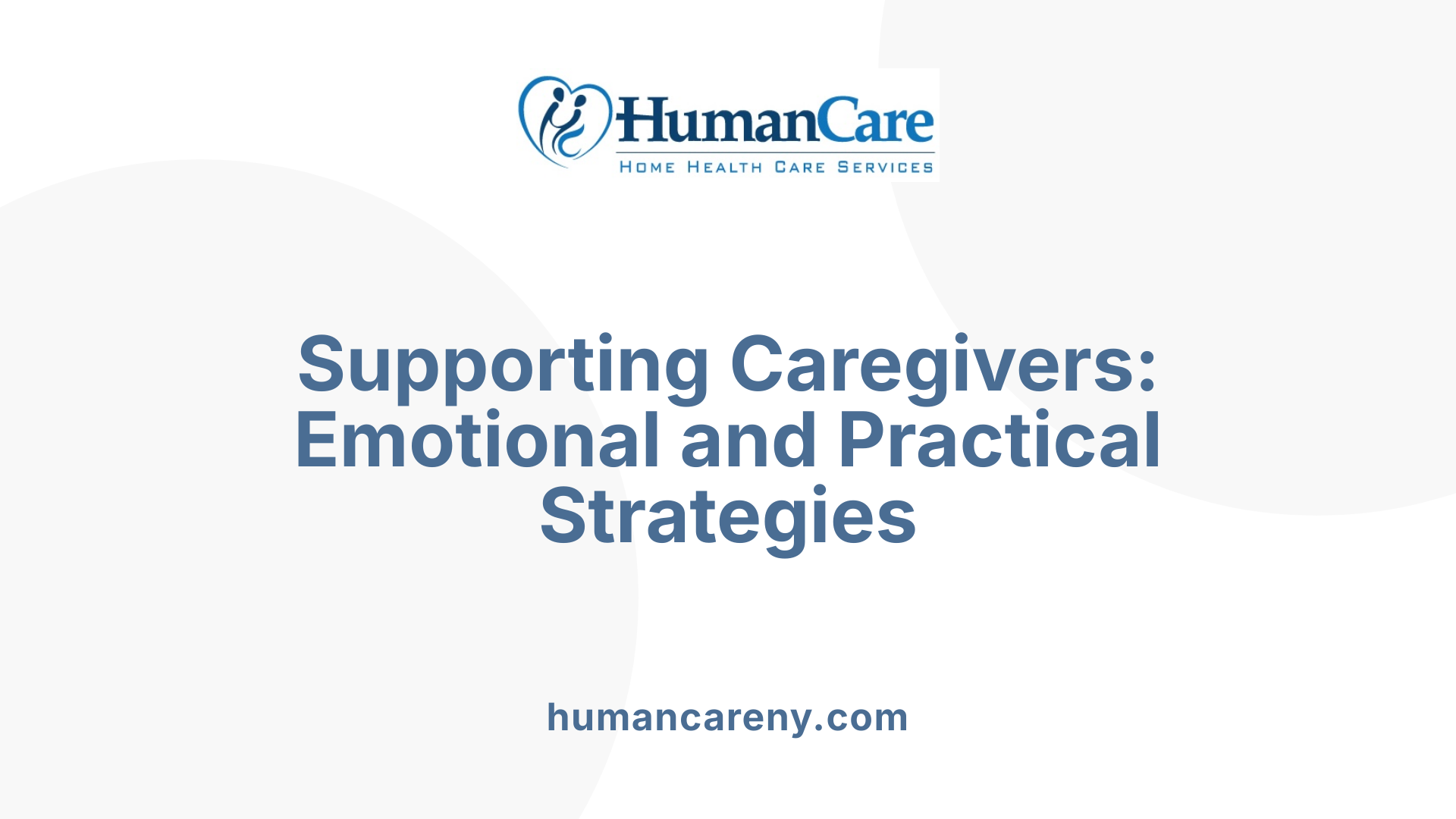 Supporting Caregivers: Emotional and Practical Strategies