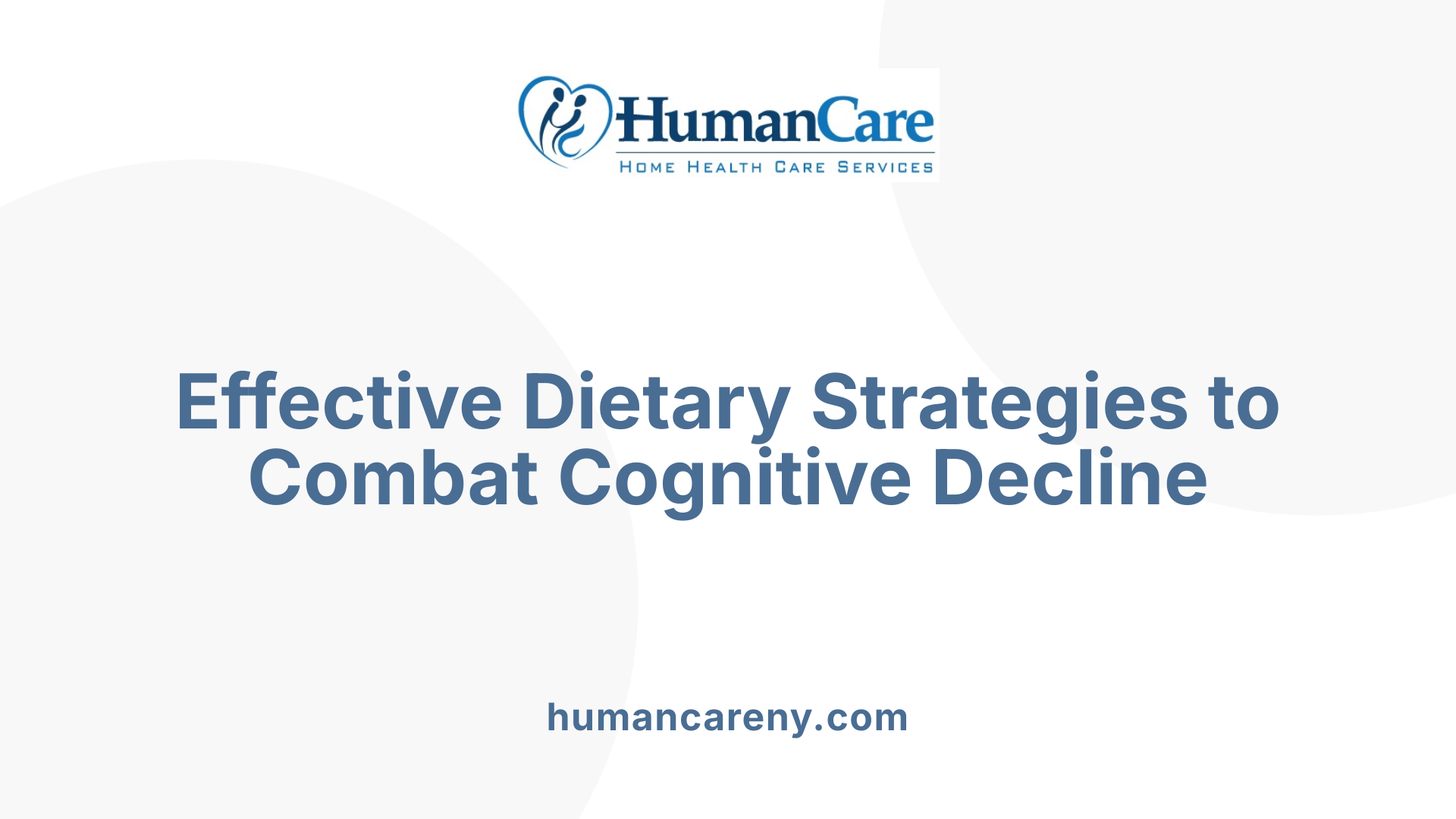 Effective Dietary Strategies to Combat Cognitive Decline
