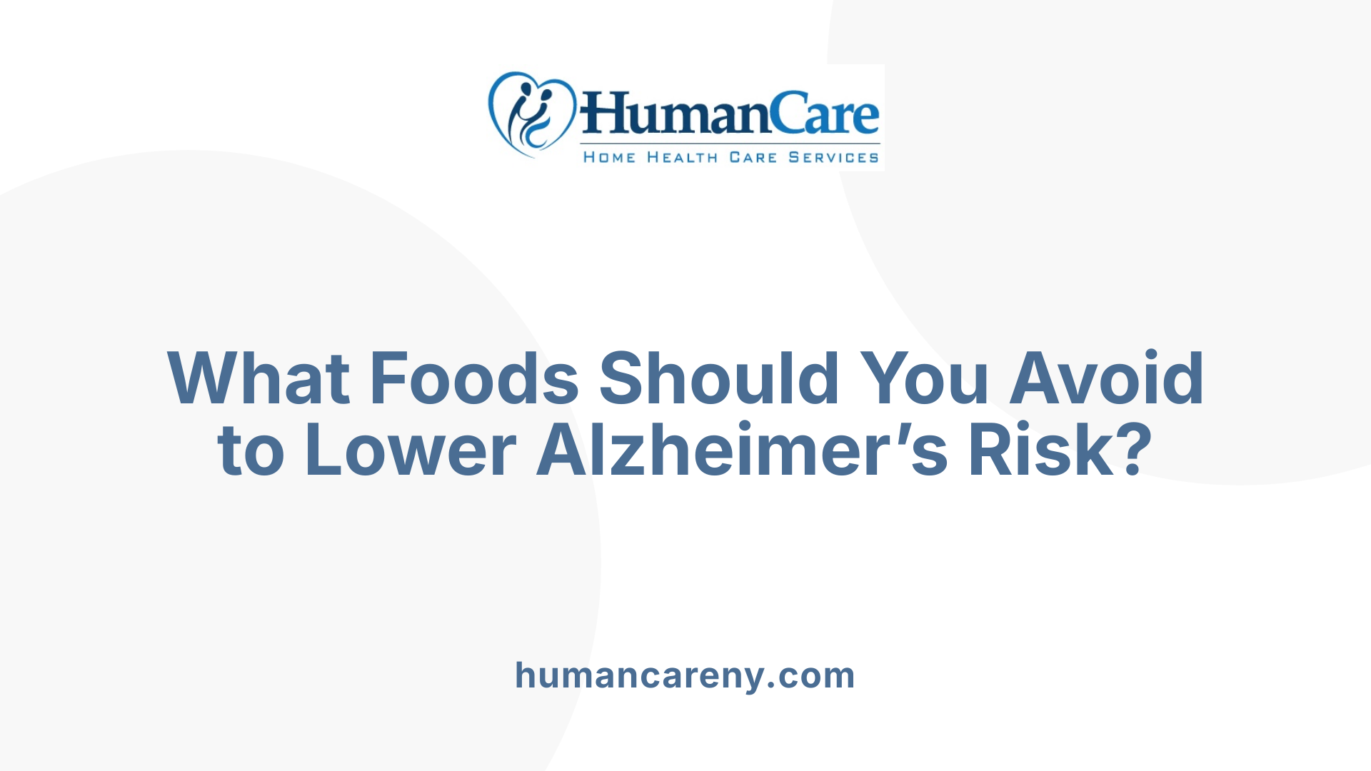 What Foods Should You Avoid to Lower Alzheimer’s Risk?