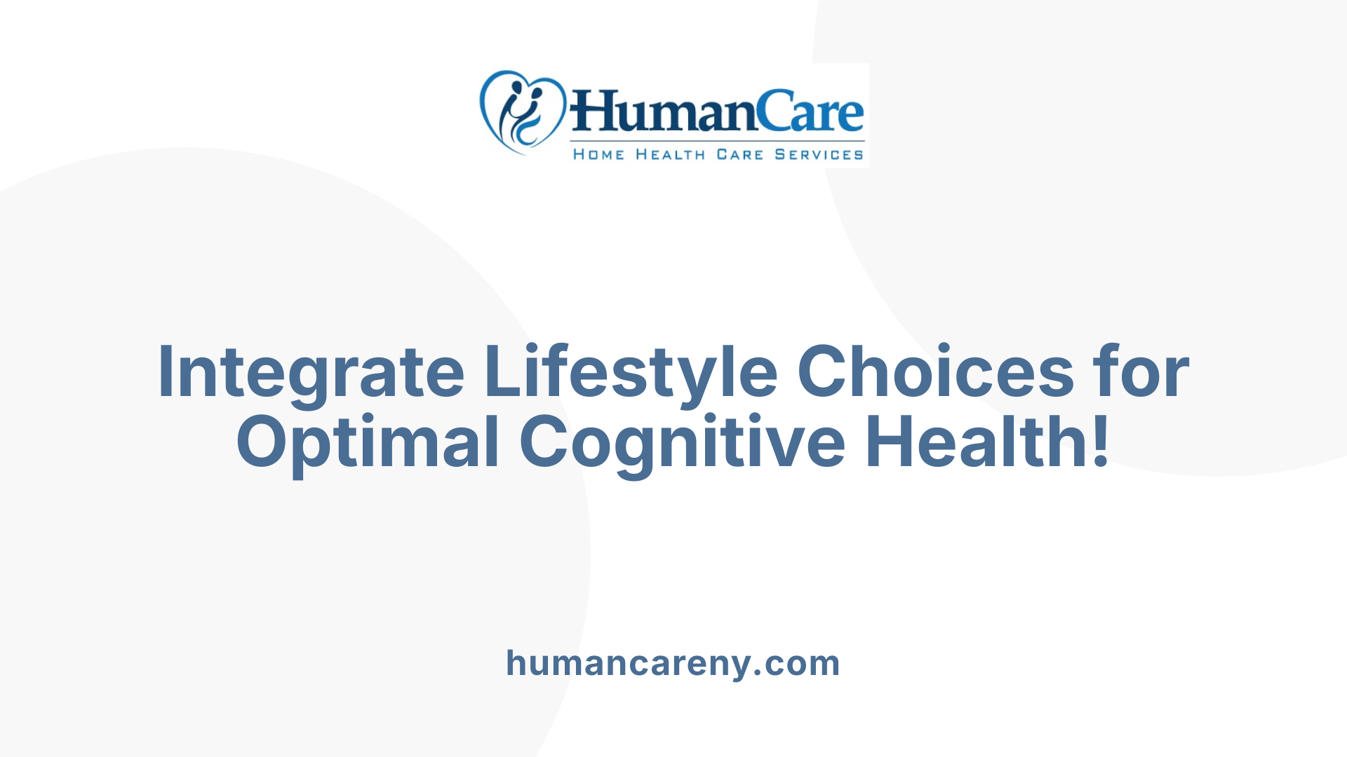 Integrate Lifestyle Choices for Optimal Cognitive Health!