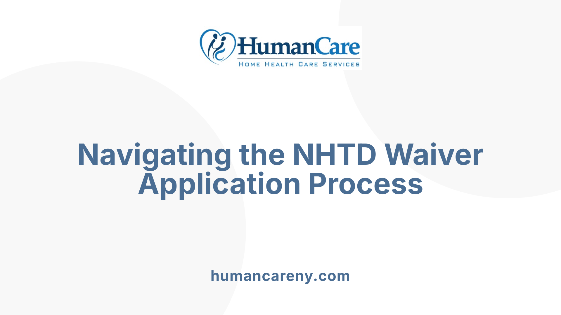 Navigating the NHTD Waiver Application Process