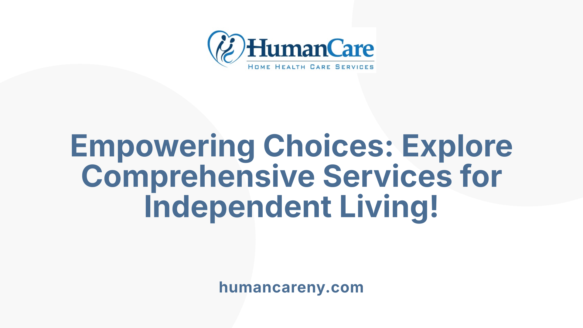 Empowering Choices: Explore Comprehensive Services for Independent Living!