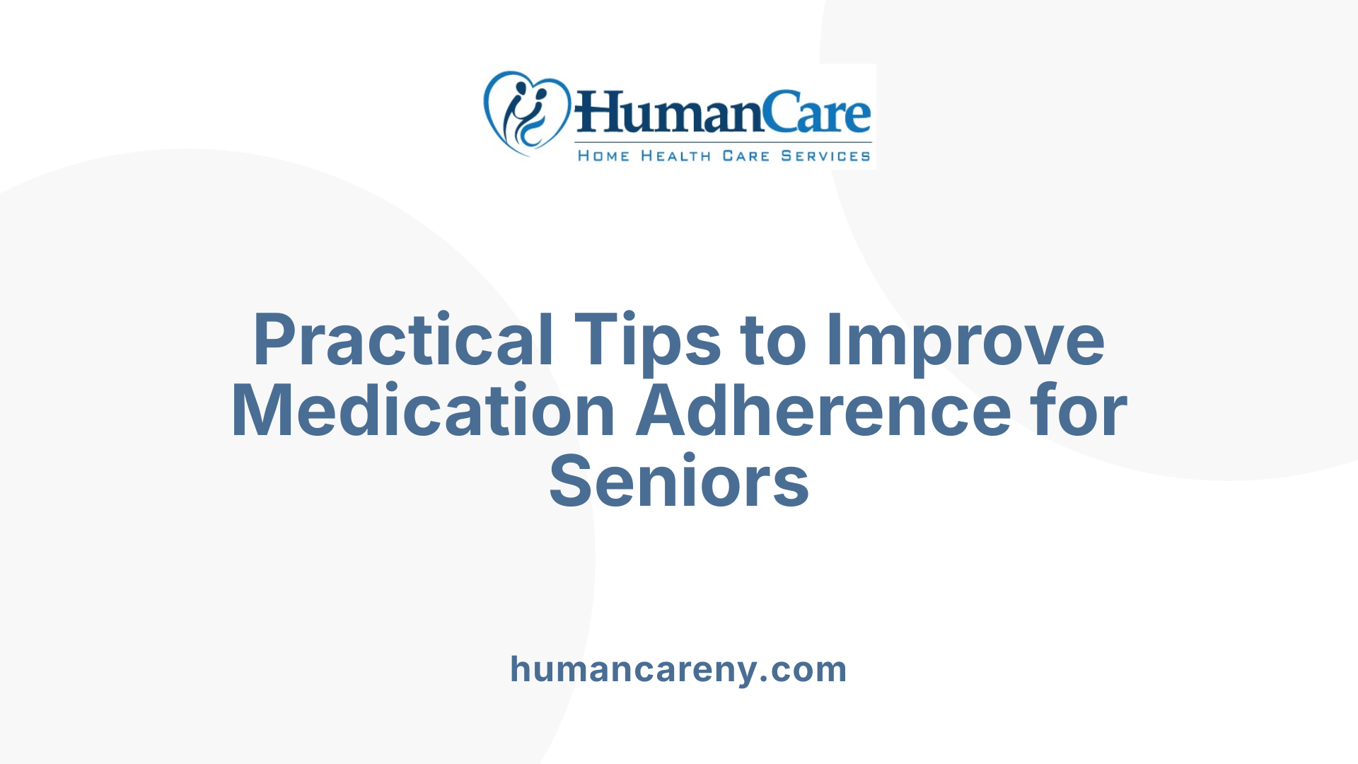 Practical Tips to Improve Medication Adherence for Seniors