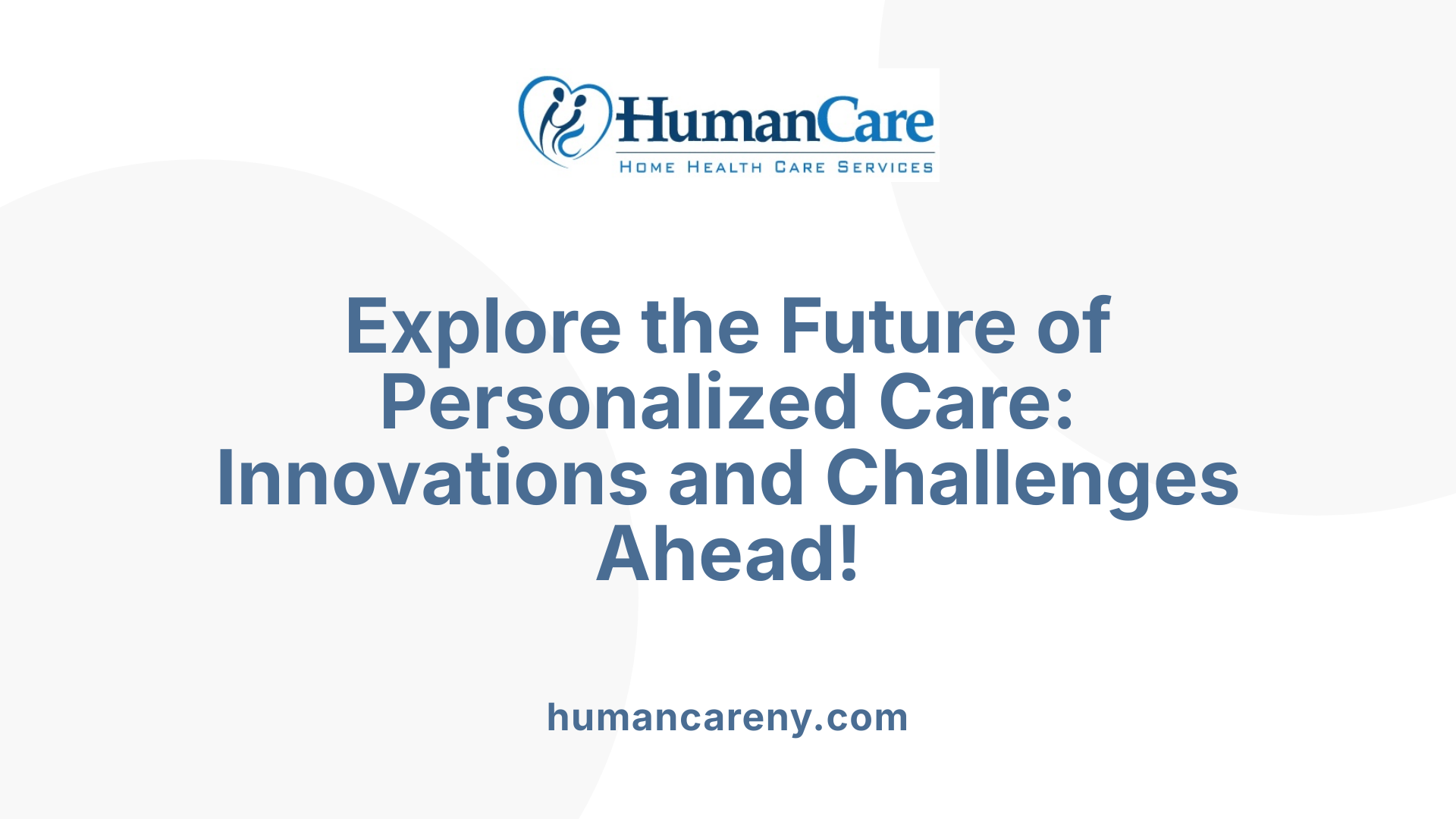 Explore the Future of Personalized Care: Innovations and Challenges Ahead!