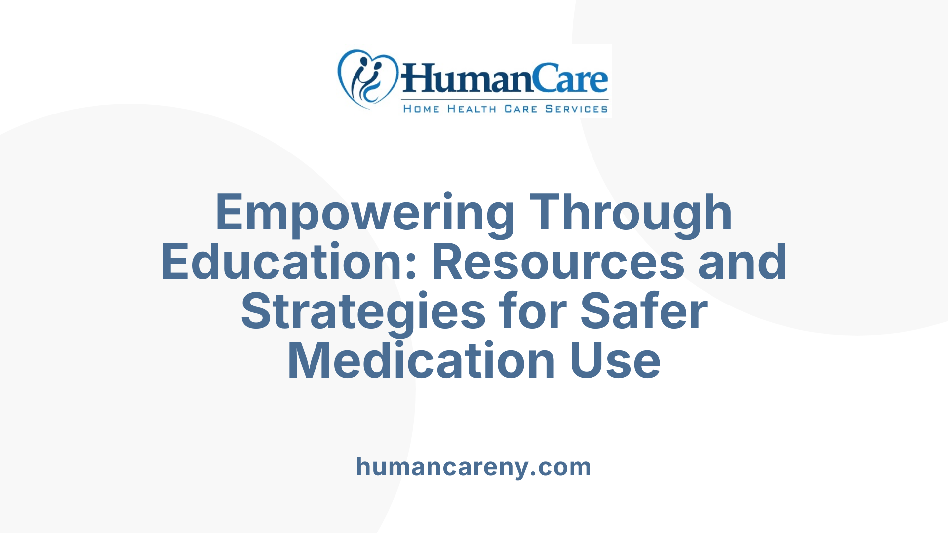 Empowering Through Education: Resources and Strategies for Safer Medication Use