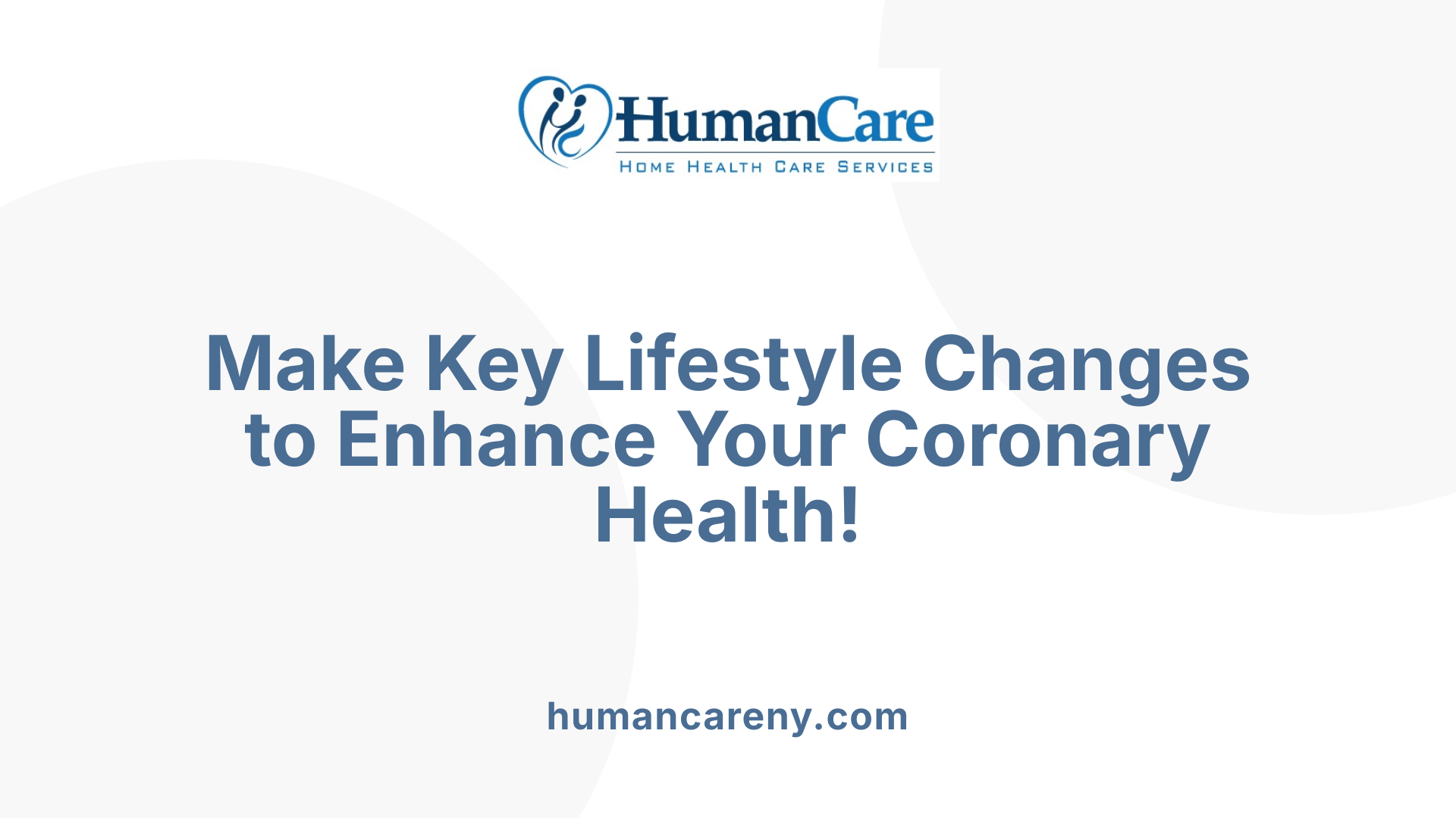 Make Key Lifestyle Changes to Enhance Your Coronary Health!