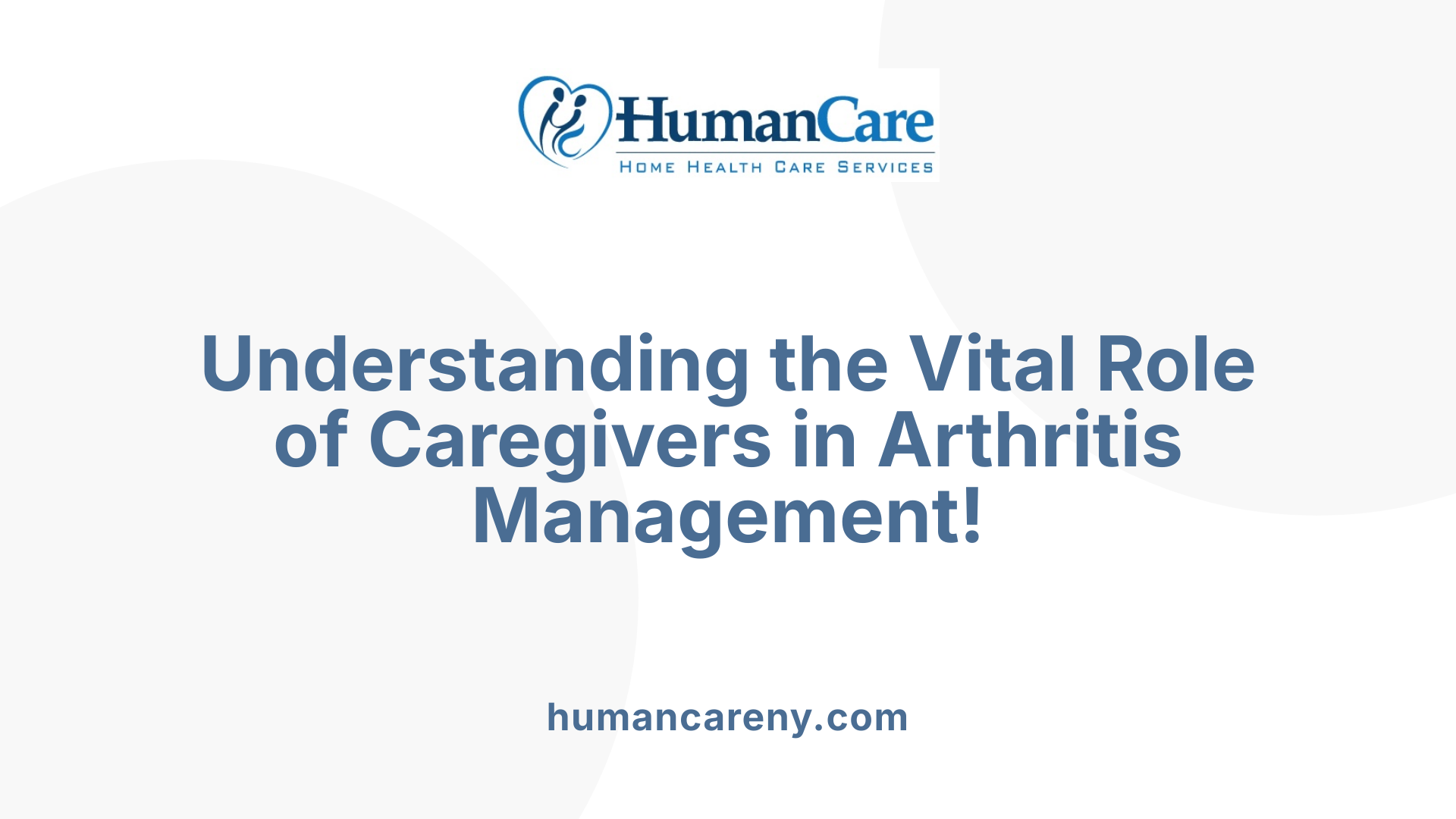 Understanding the Vital Role of Caregivers in Arthritis Management!