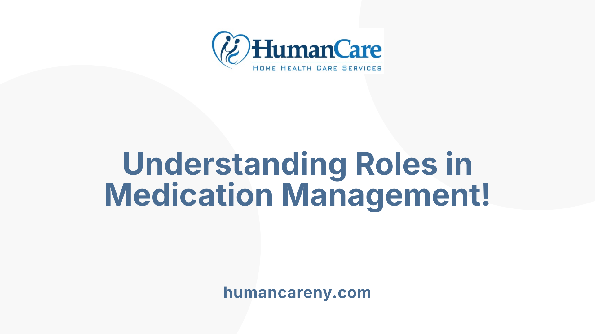 Understanding Roles in Medication Management!
