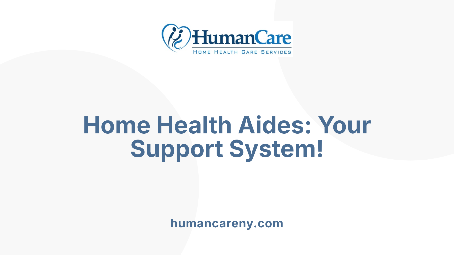 Home Health Aides: Your Support System!