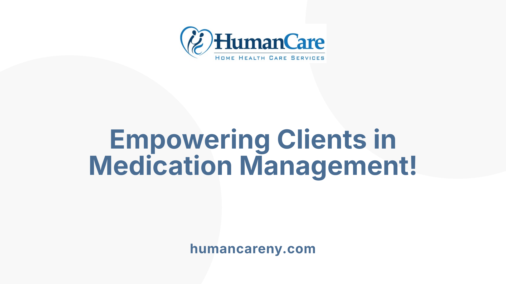 Empowering Clients in Medication Management!