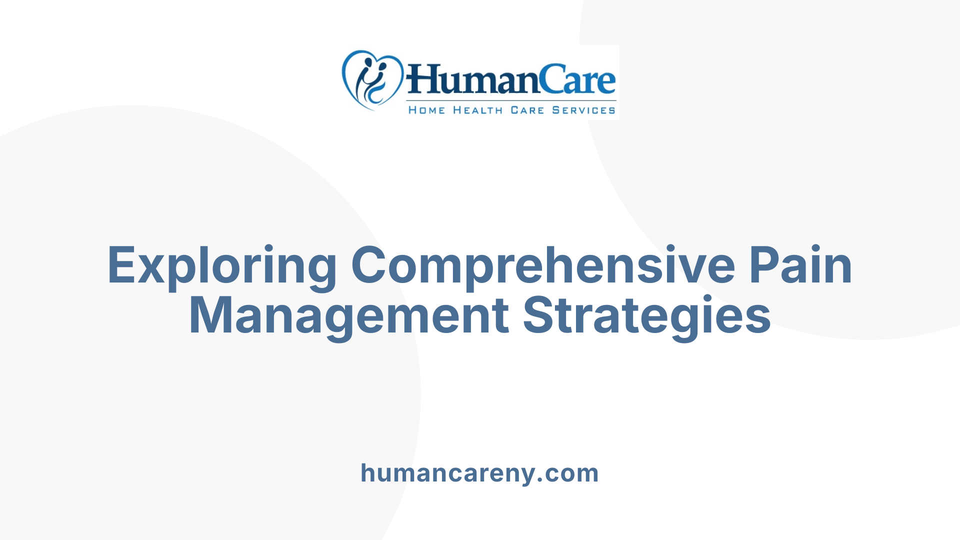 Exploring Comprehensive Pain Management Strategies