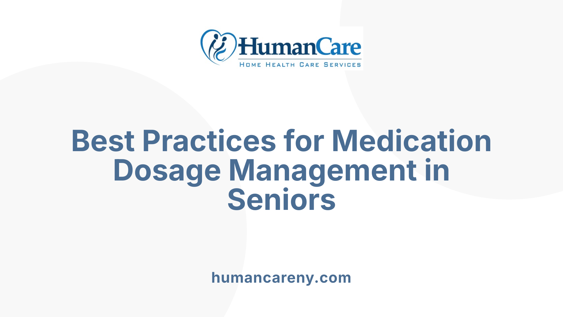Best Practices for Medication Dosage Management in Seniors