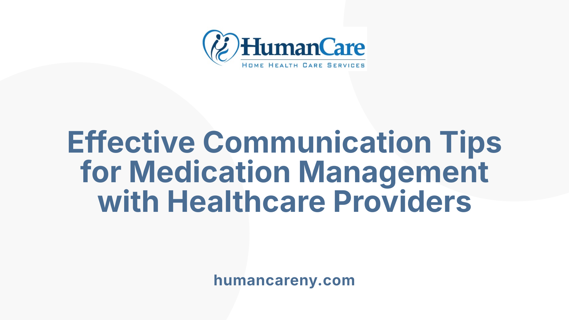 Effective Communication Tips for Medication Management with Healthcare Providers