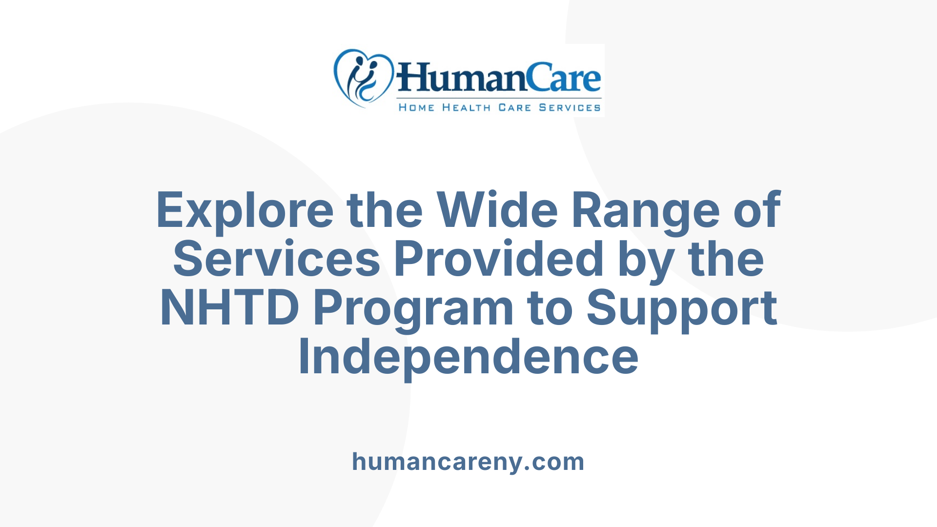 Explore the Wide Range of Services Provided by the NHTD Program to Support Independence