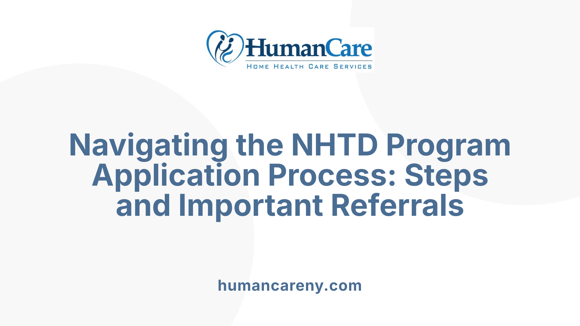 Navigating the NHTD Program Application Process: Steps and Important Referrals