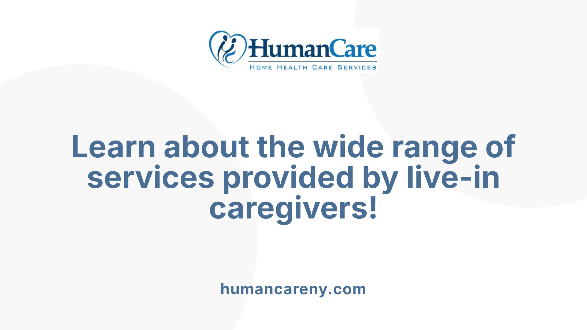 Learn about the wide range of services provided by live-in caregivers!