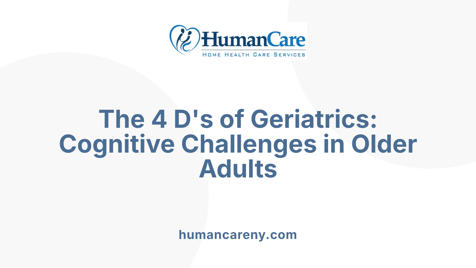 The 4 D's of Geriatrics: Cognitive Challenges in Older Adults