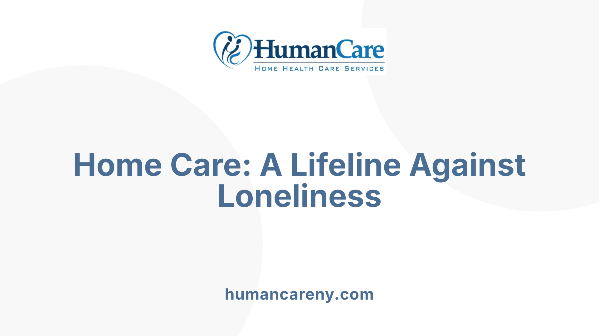 Home Care: A Lifeline Against Loneliness