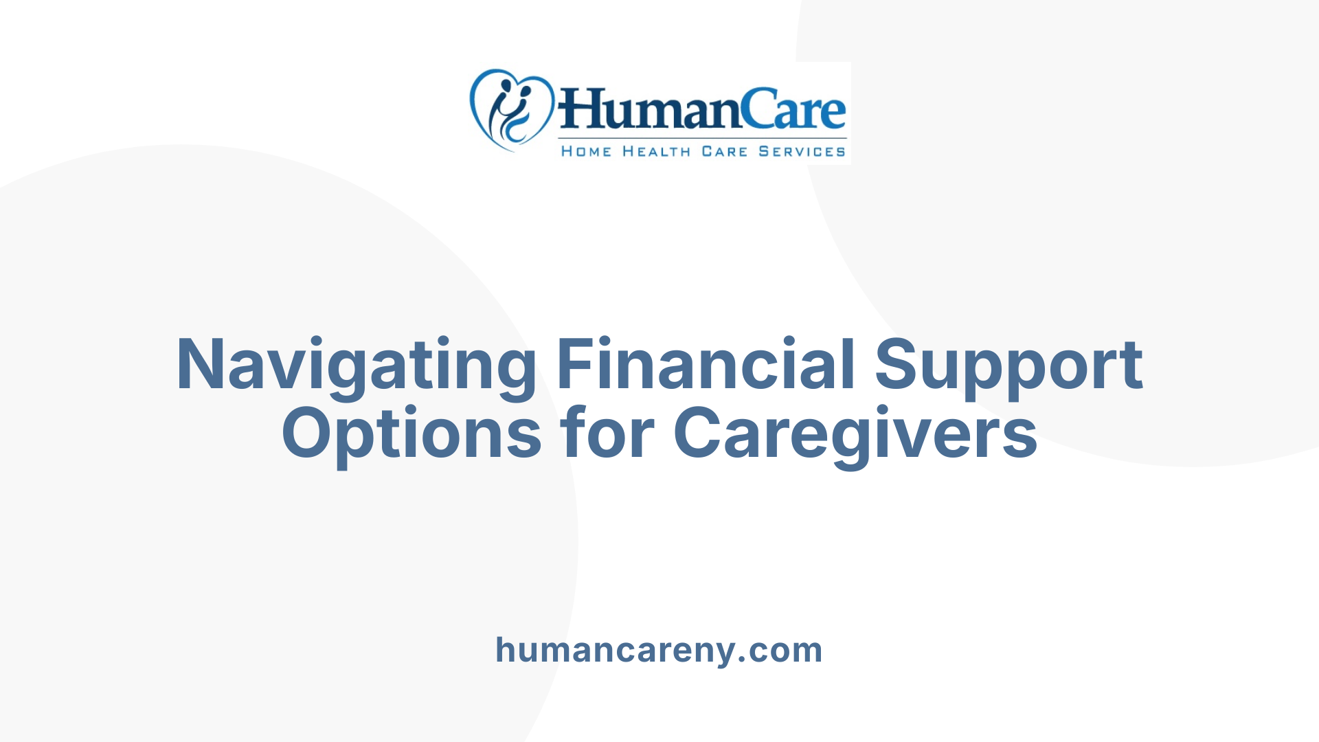 Navigating Financial Support Options for Caregivers