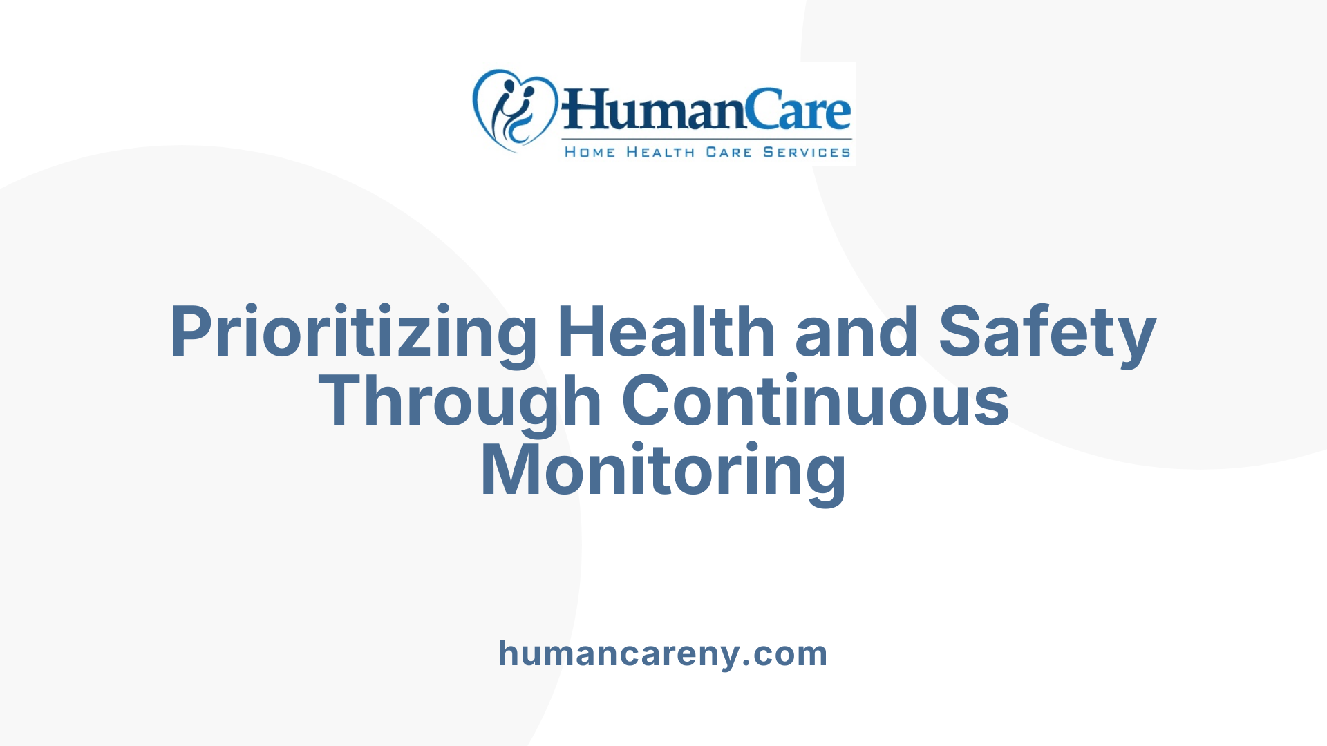Prioritizing Health and Safety Through Continuous Monitoring