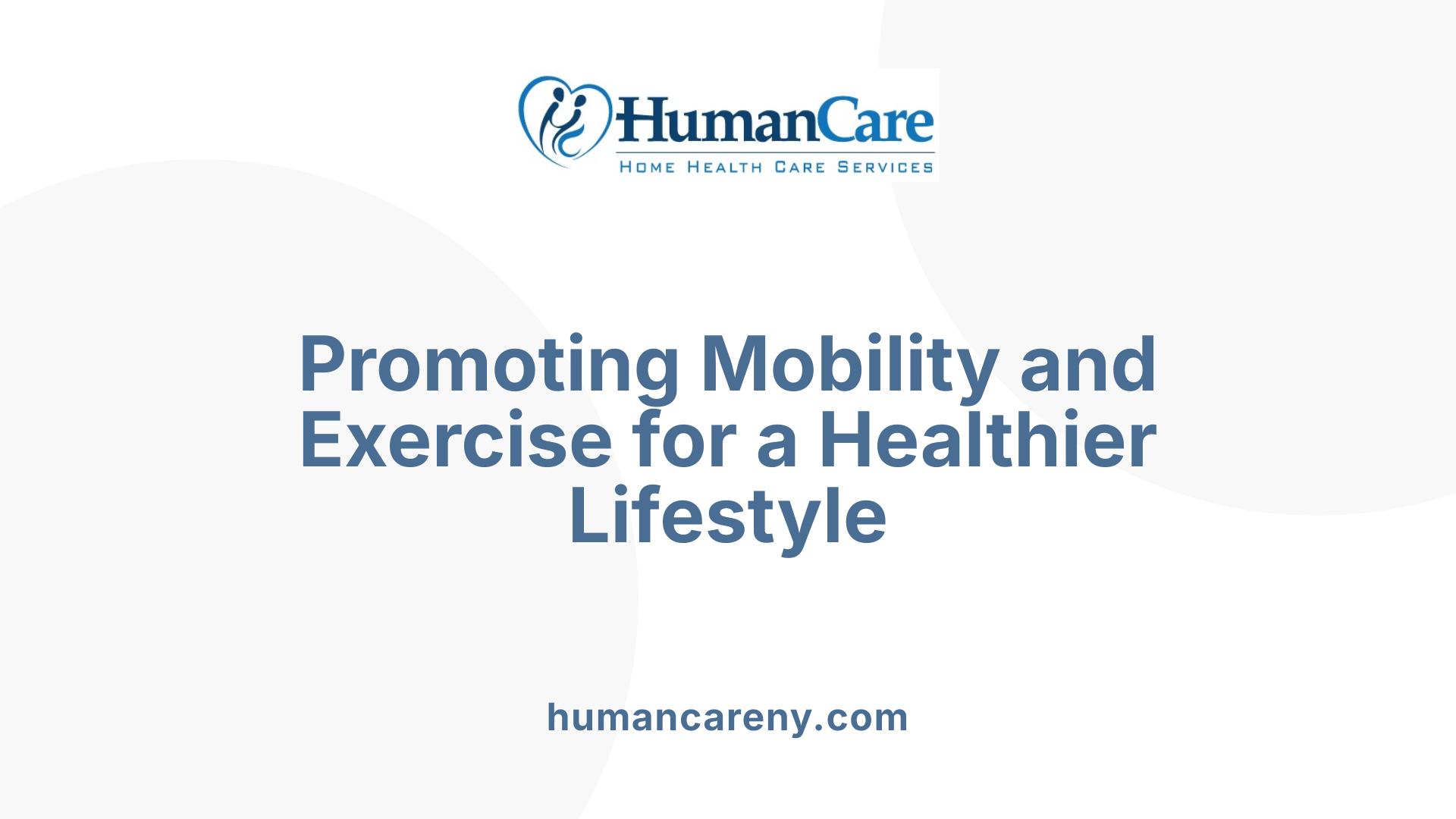 Promoting Mobility and Exercise for a Healthier Lifestyle