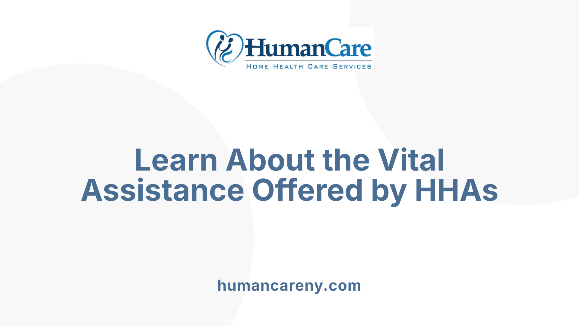 Learn About the Vital Assistance Offered by HHAs