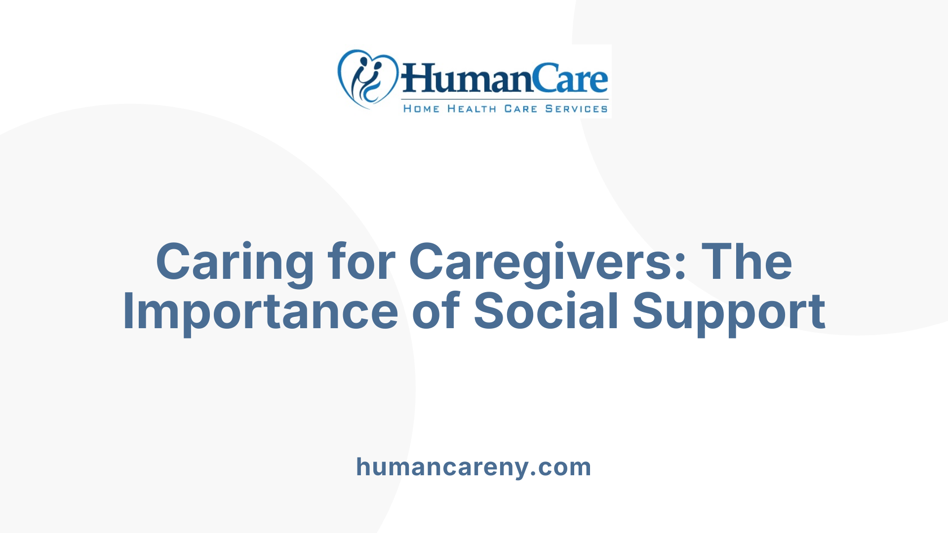 Caring for Caregivers: The Importance of Social Support