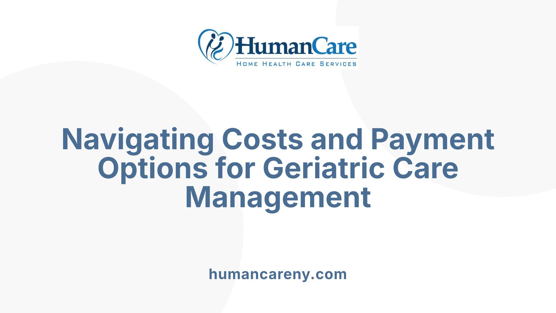 Navigating Costs and Payment Options for Geriatric Care Management