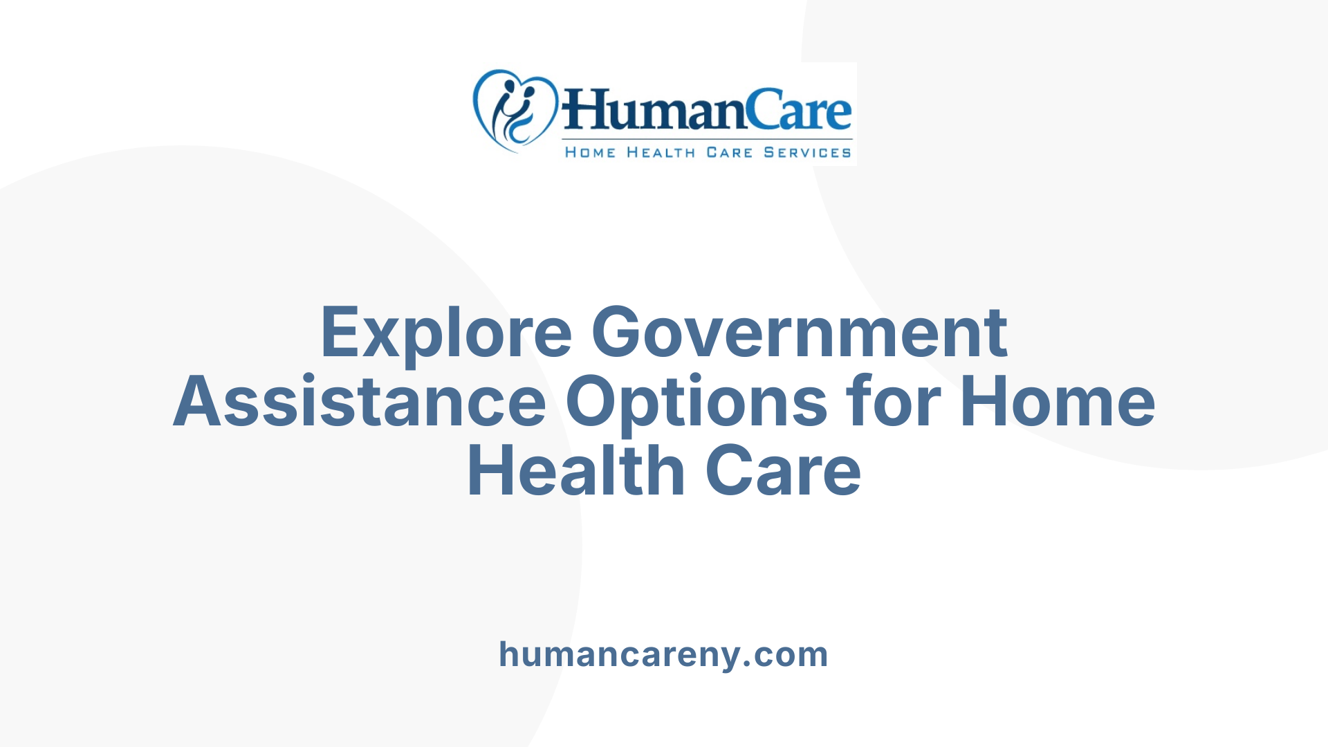 Explore Government Assistance Options for Home Health Care
