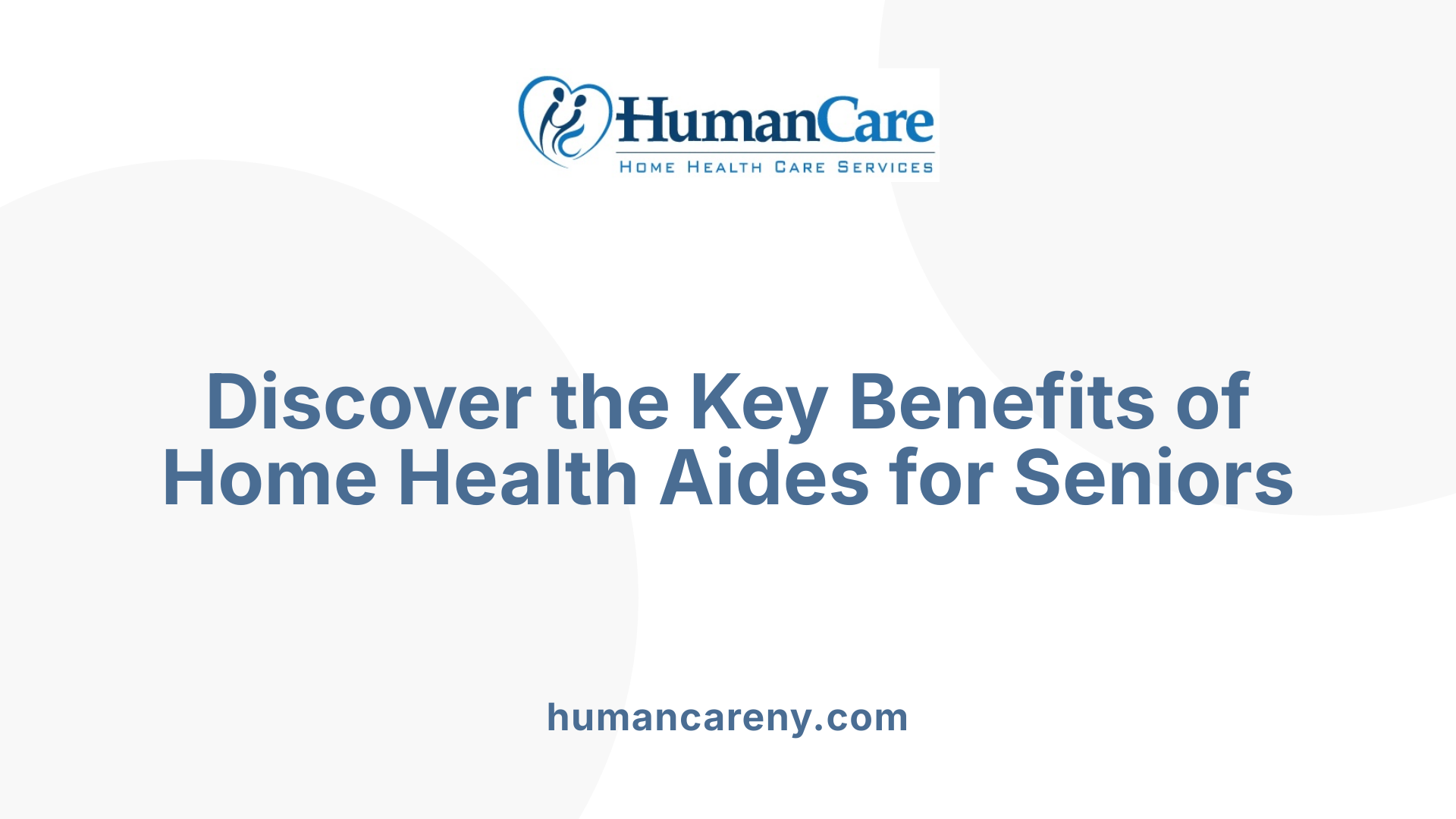 Discover the Key Benefits of Home Health Aides for Seniors