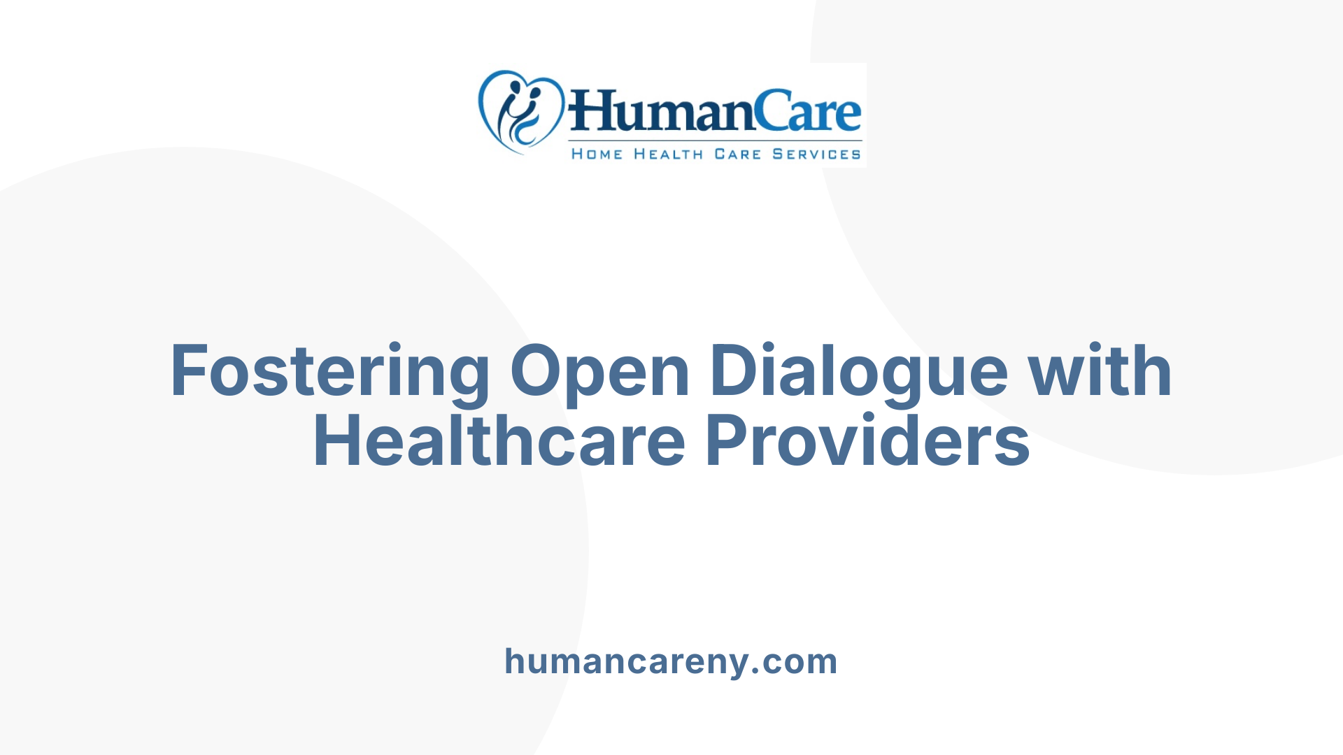 Fostering Open Dialogue with Healthcare Providers