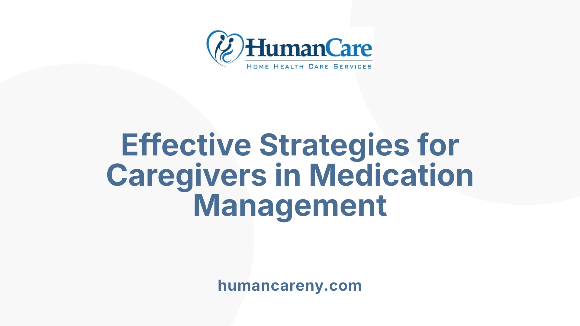 Effective Strategies for Caregivers in Medication Management
