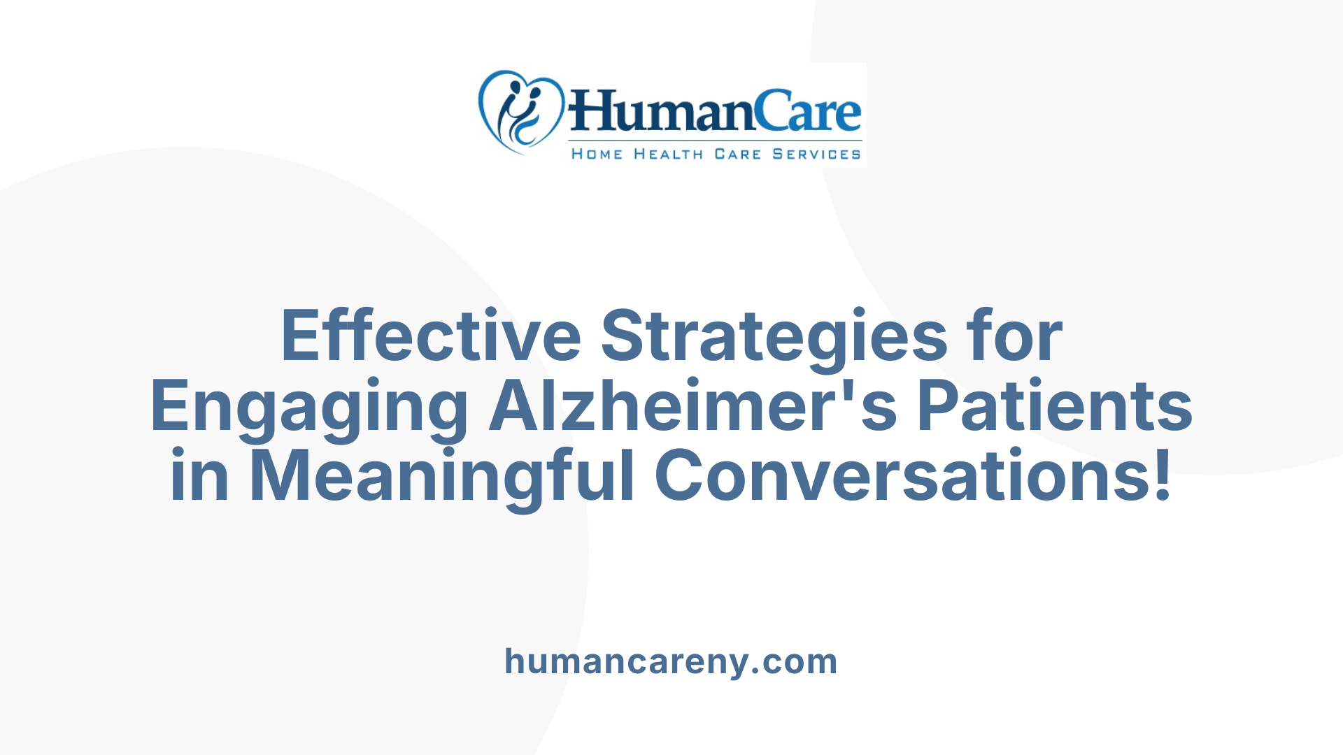 Effective Strategies for Engaging Alzheimer's Patients in Meaningful Conversations!
