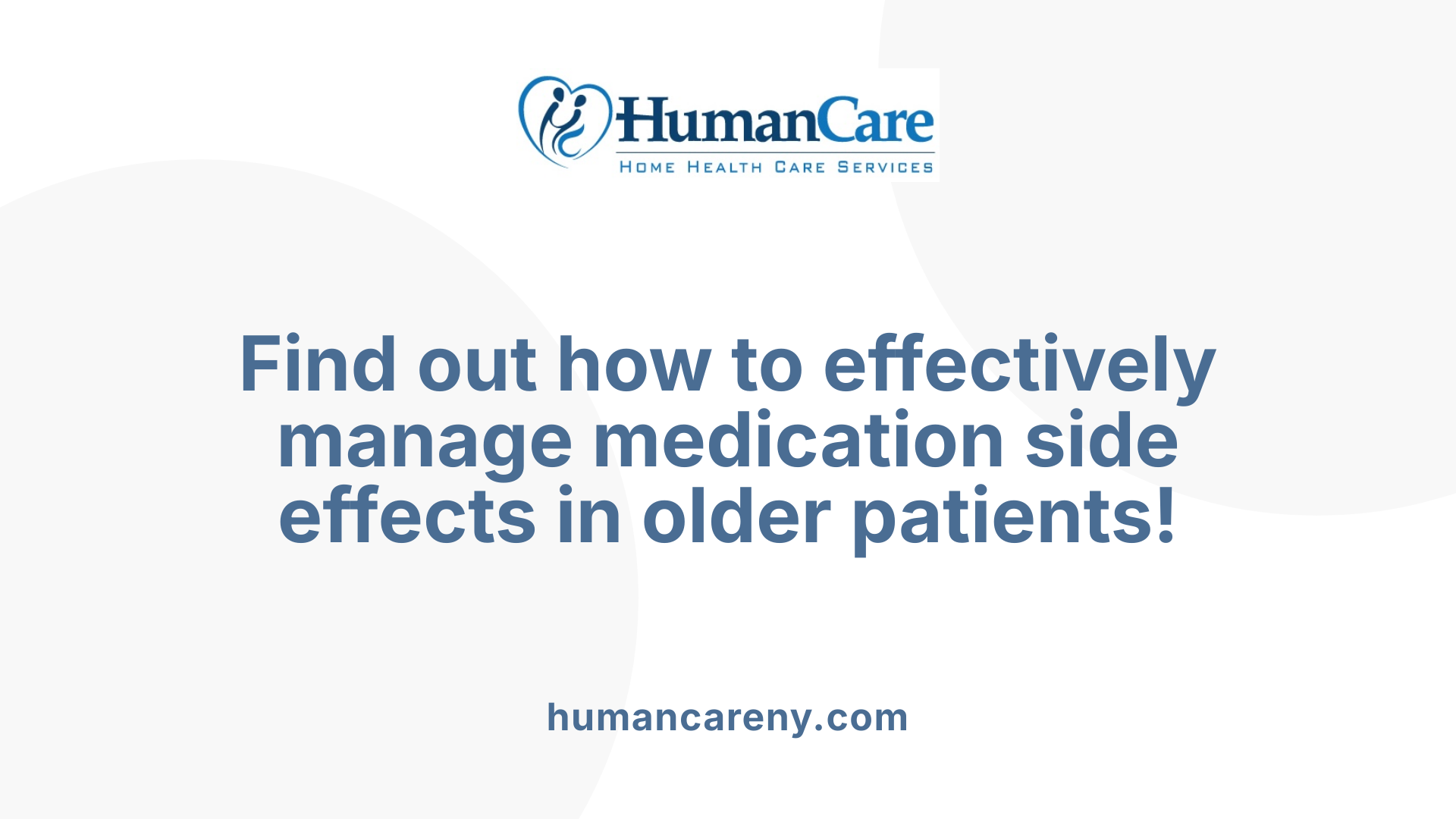 Find out how to effectively manage medication side effects in older patients!