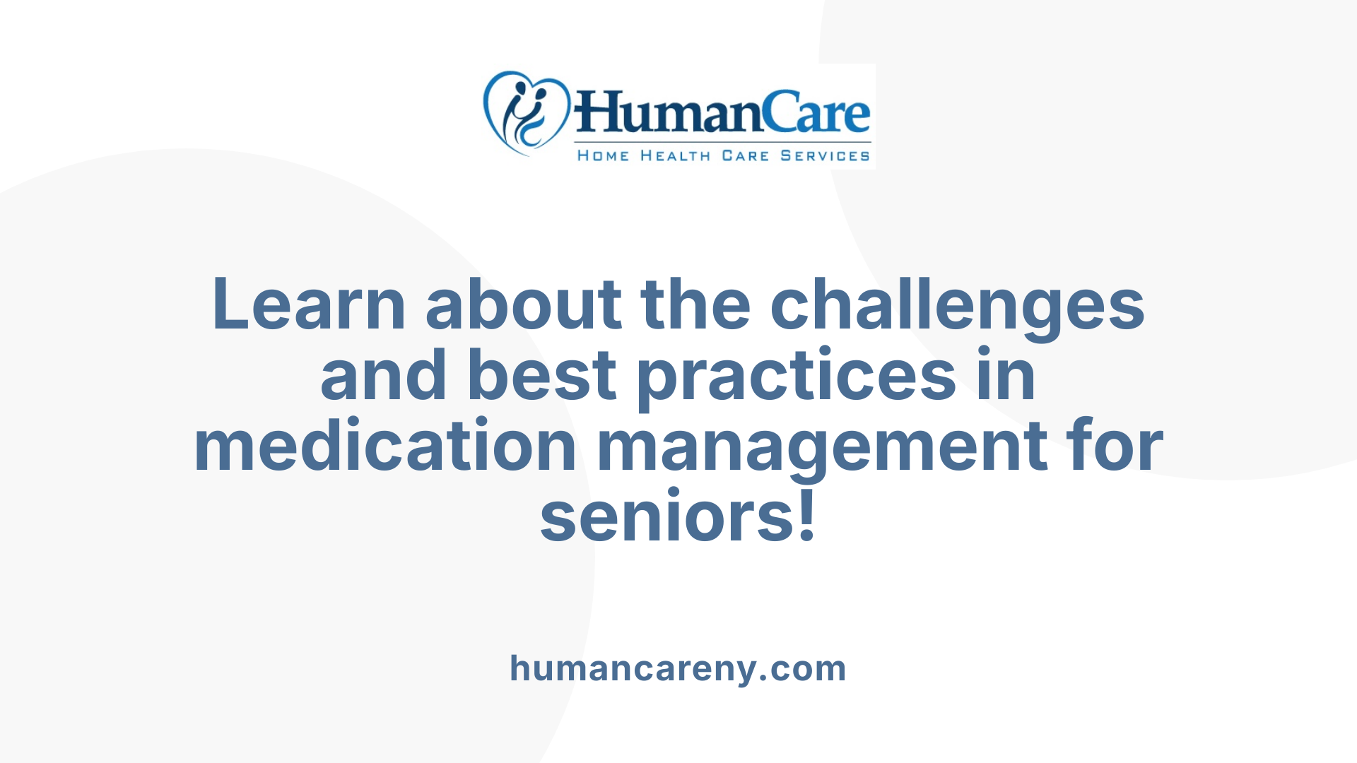 Learn about the challenges and best practices in medication management for seniors!