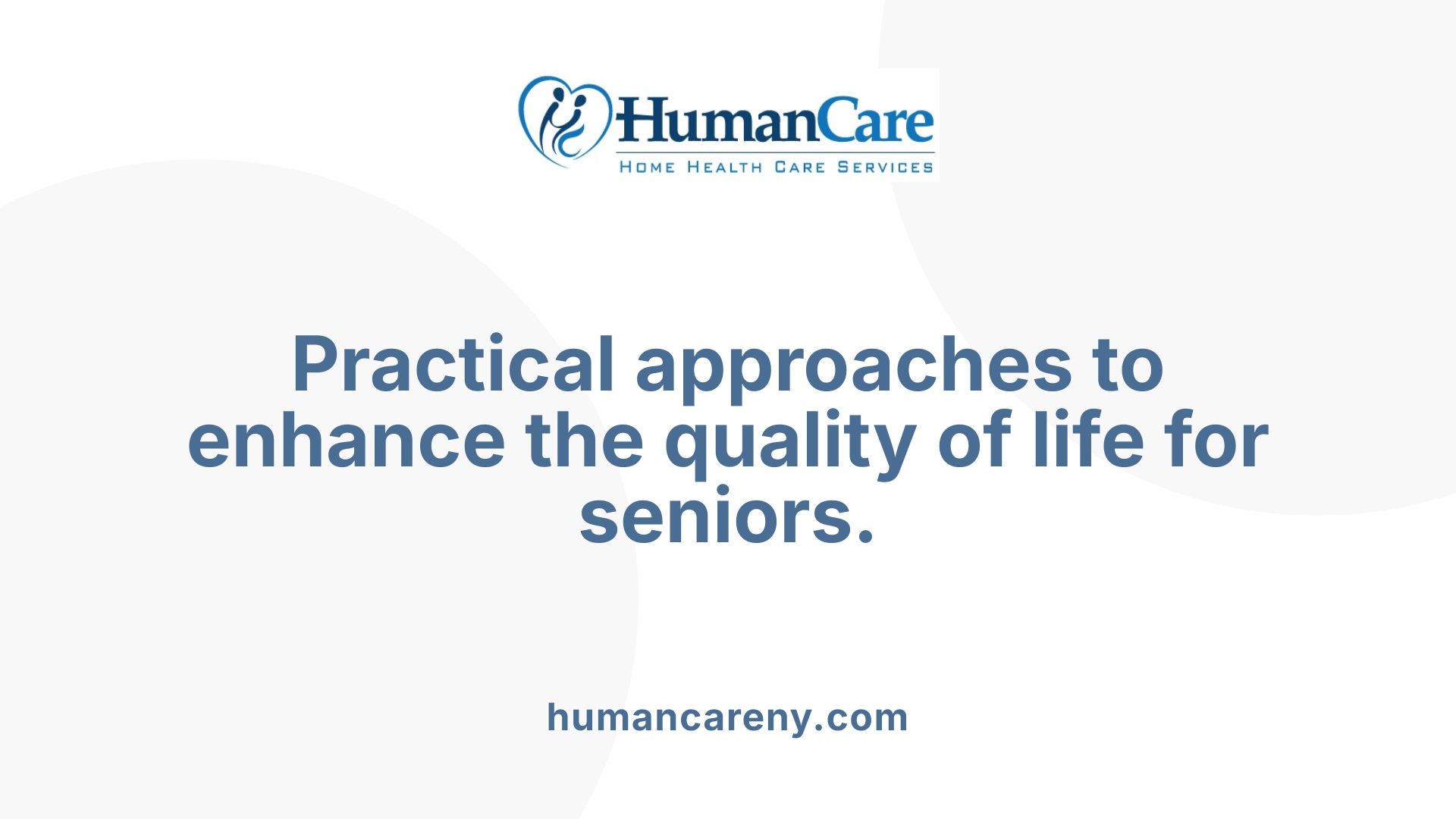 Practical approaches to enhance the quality of life for seniors.