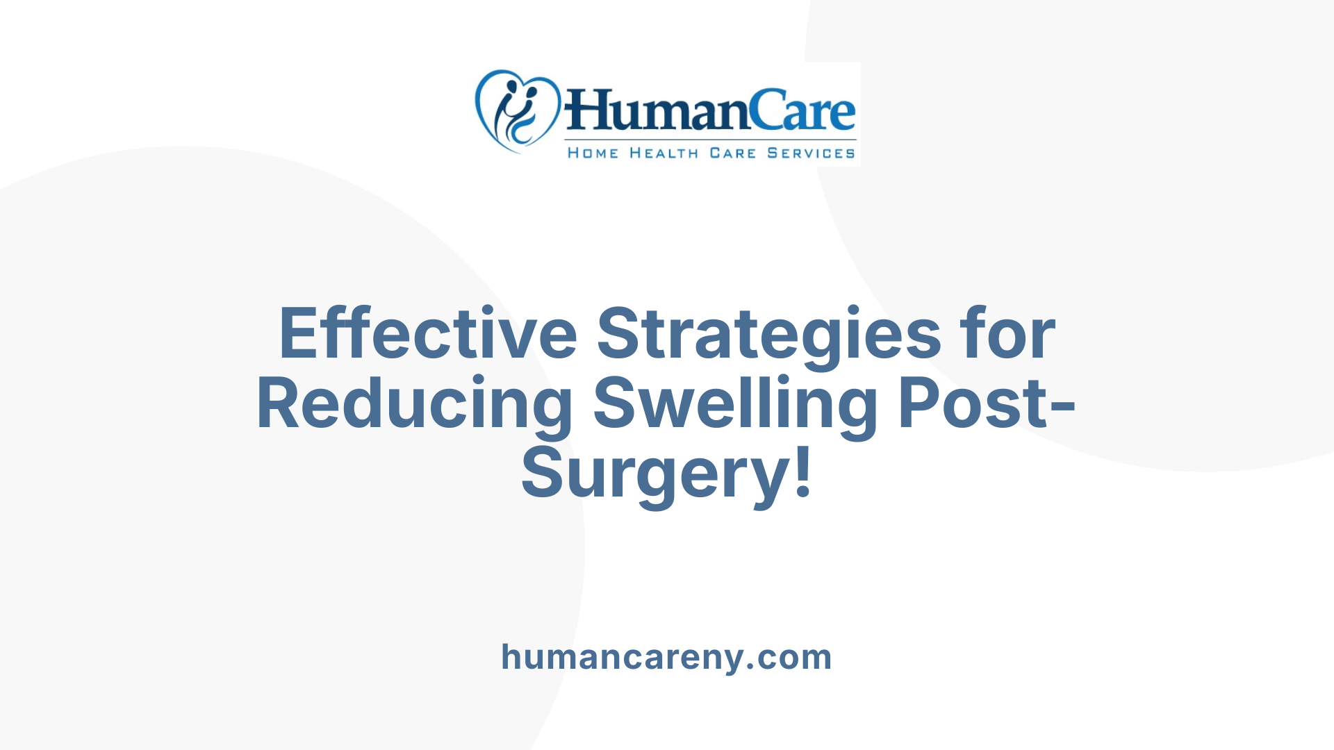 Effective Strategies for Reducing Swelling Post-Surgery!