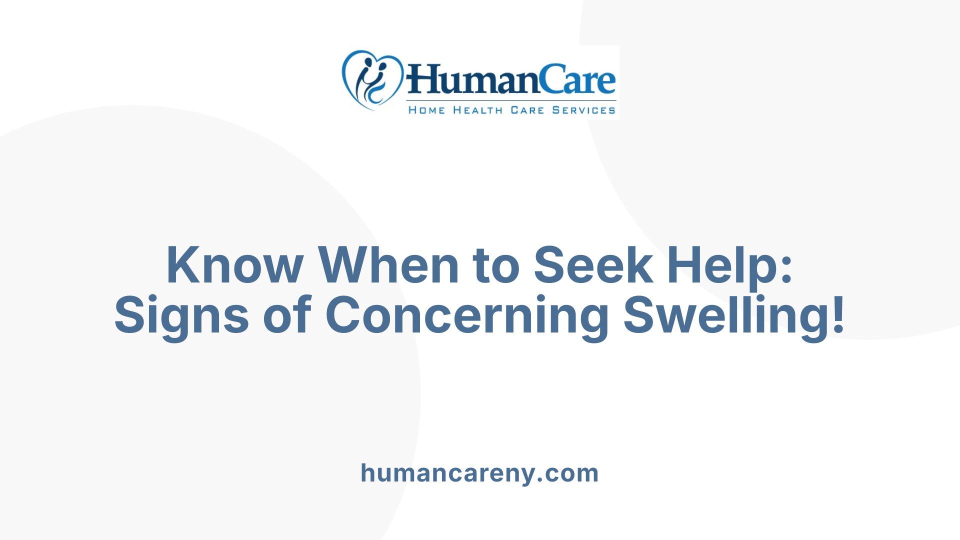 Know When to Seek Help: Signs of Concerning Swelling!