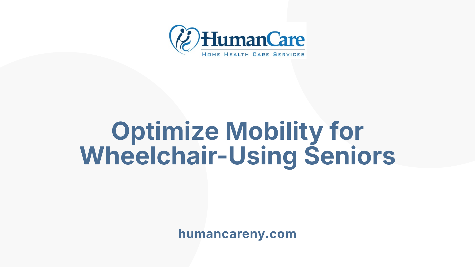 Optimize Mobility for Wheelchair-Using Seniors