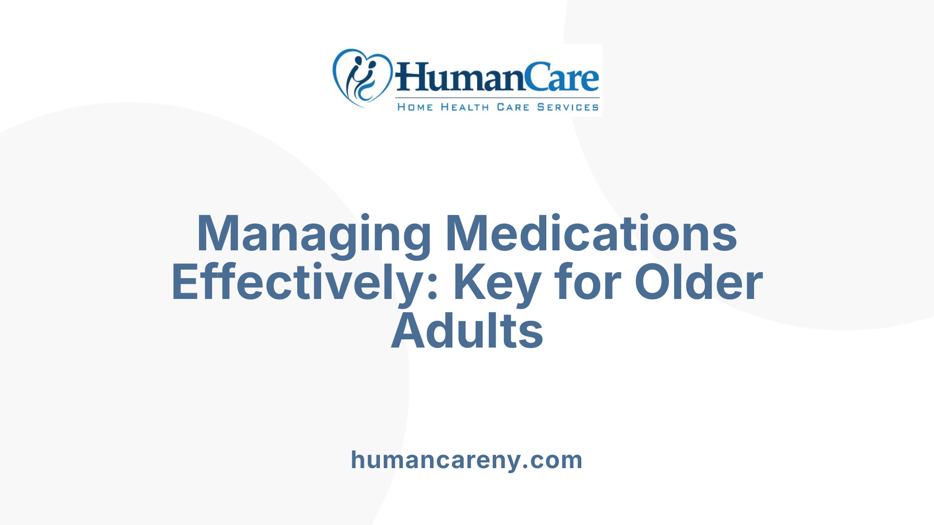 Managing Medications Effectively: Key for Older Adults