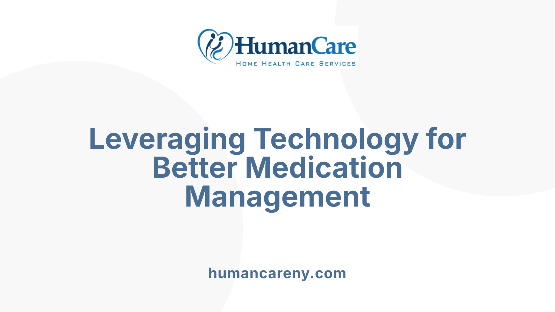 Leveraging Technology for Better Medication Management