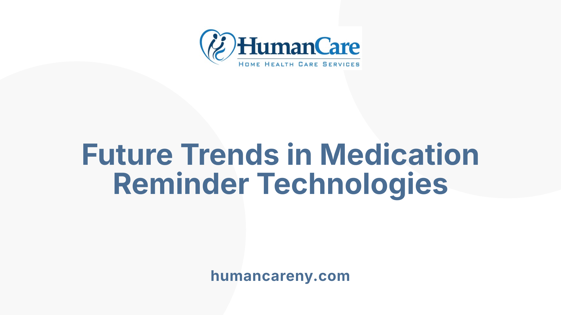Future Trends in Medication Reminder Technologies