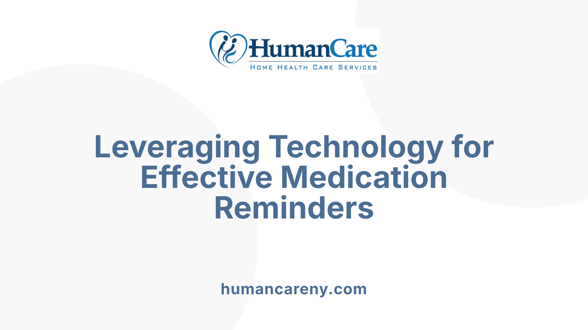 Leveraging Technology for Effective Medication Reminders