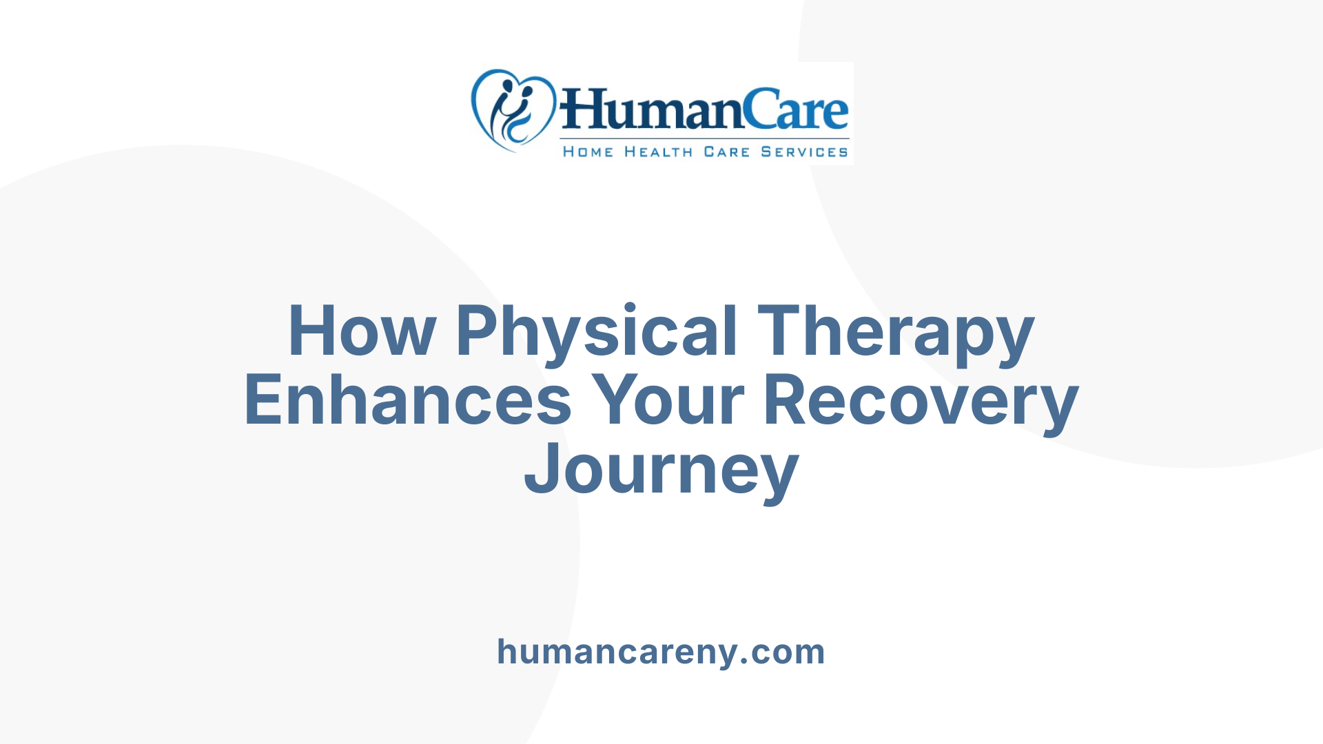 How Physical Therapy Enhances Your Recovery Journey