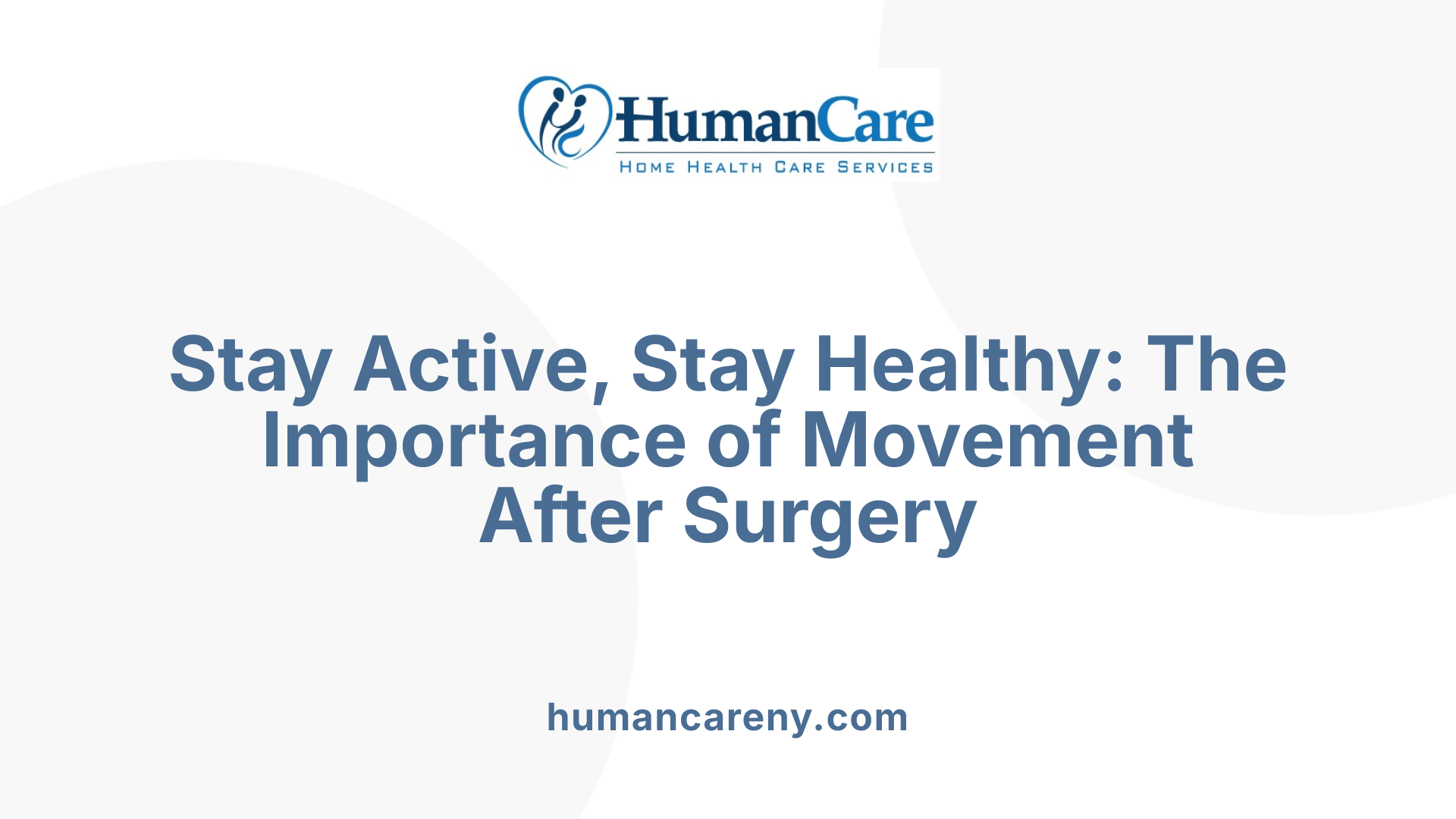 Stay Active, Stay Healthy: The Importance of Movement After Surgery