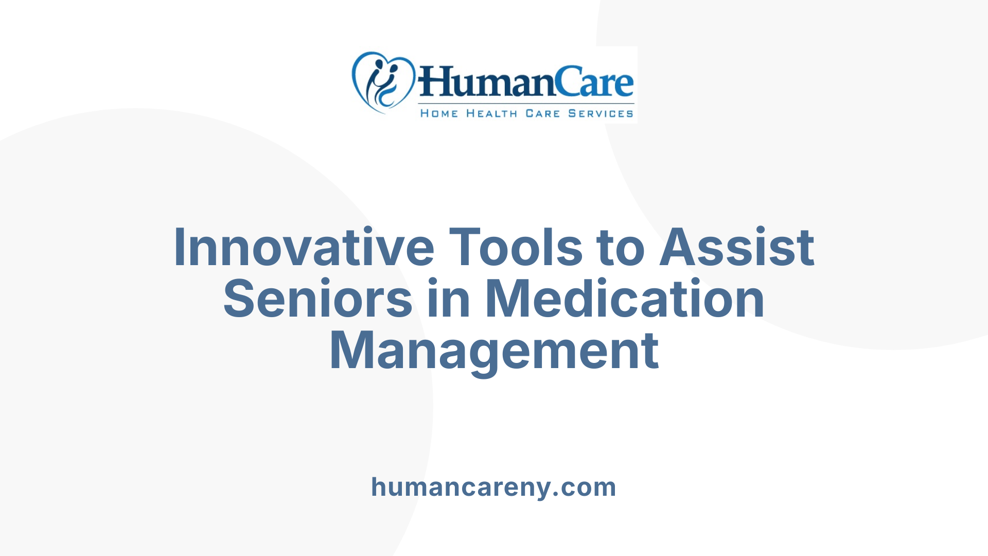 Innovative Tools to Assist Seniors in Medication Management