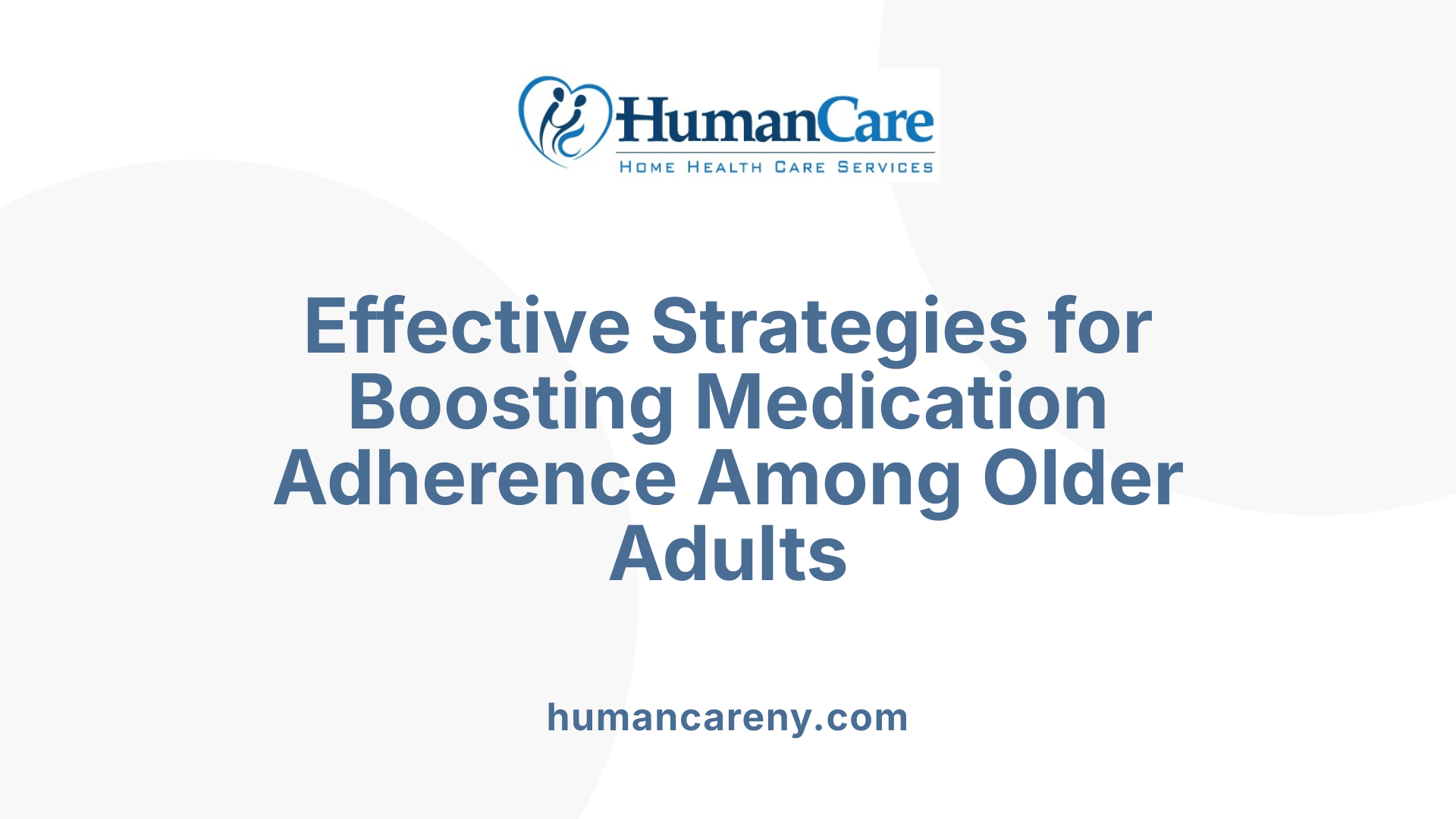 Effective Strategies for Boosting Medication Adherence Among Older Adults