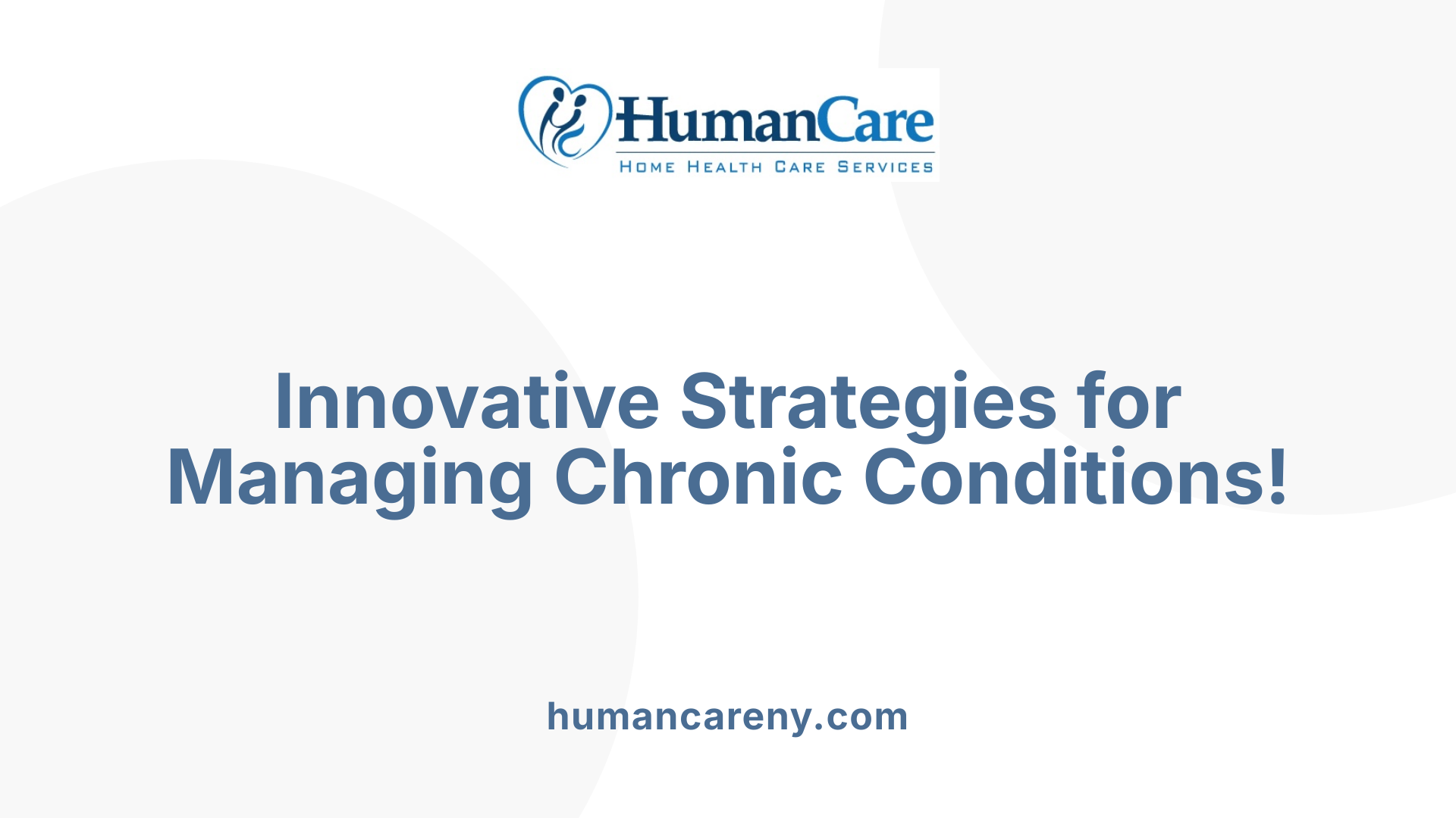 Innovative Strategies for Managing Chronic Conditions!