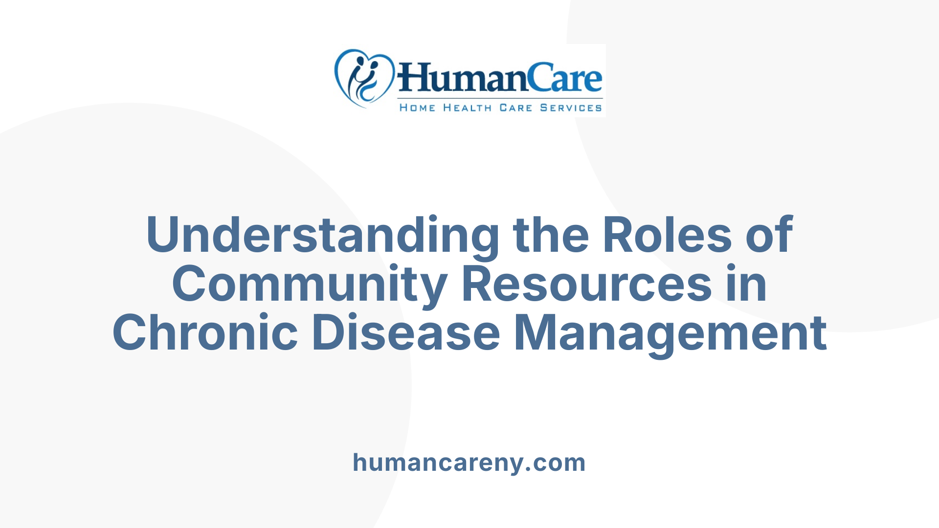Understanding the Roles of Community Resources in Chronic Disease Management